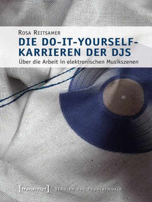 cover image of Die Do-it-yourself-Karrieren der DJs